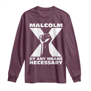 Malcolm X Power Fist Long Sleeve Shirt Civil Rights Leader Pride Bold Statement TS02 Maroon Print Your Wear