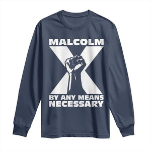 Malcolm X Power Fist Long Sleeve Shirt Civil Rights Leader Pride Bold Statement TS02 Navy Print Your Wear