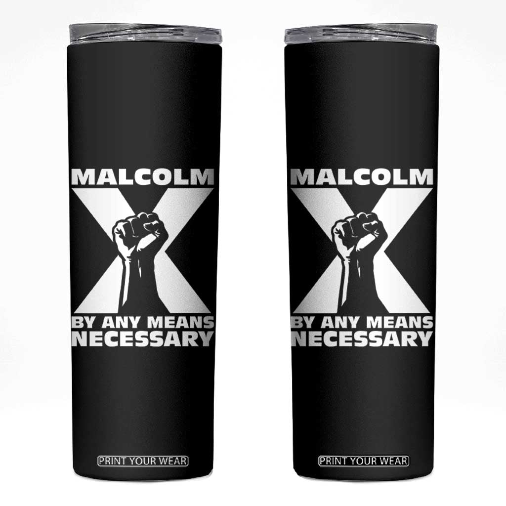 Malcolm X Power Fist Skinny Tumbler Civil Rights Leader Pride Bold Statement TS02 Black Print Your Wear