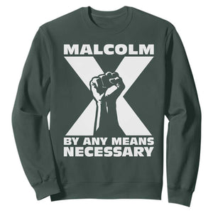 Malcolm X Power Fist Sweatshirt Civil Rights Leader Pride Bold Statement TS02 Dark Forest Green Print Your Wear