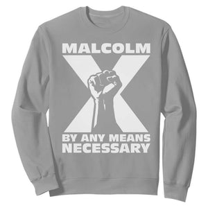 Malcolm X Power Fist Sweatshirt Civil Rights Leader Pride Bold Statement TS02 Sport Gray Print Your Wear