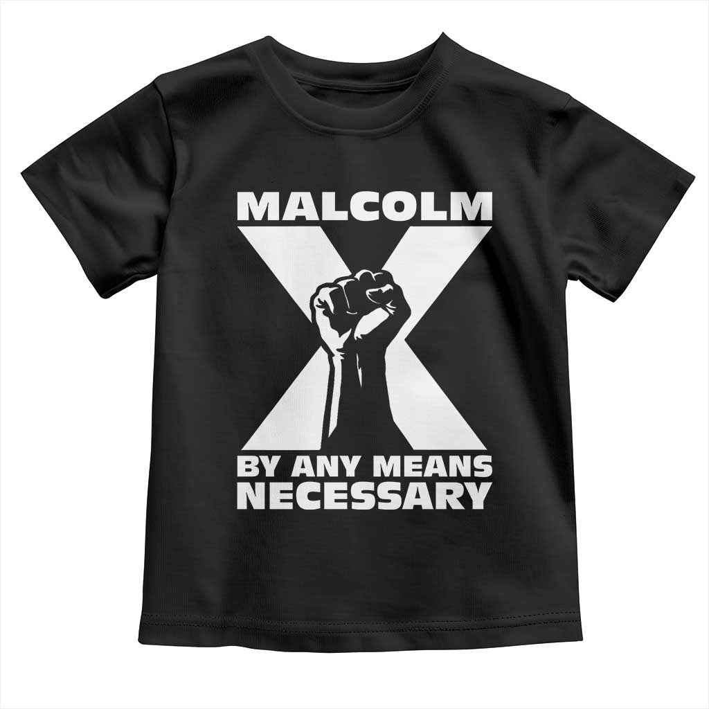 Malcolm X Power Fist Toddler T Shirt Civil Rights Leader Pride Bold Statement TS02 Black Print Your Wear