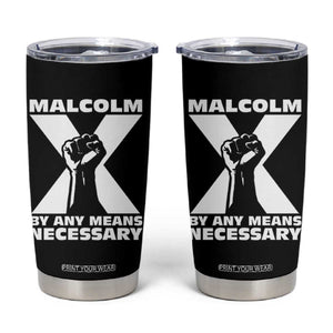 Malcolm X Power Fist Tumbler Cup Civil Rights Leader Pride Bold Statement TS02 Black Print Your Wear