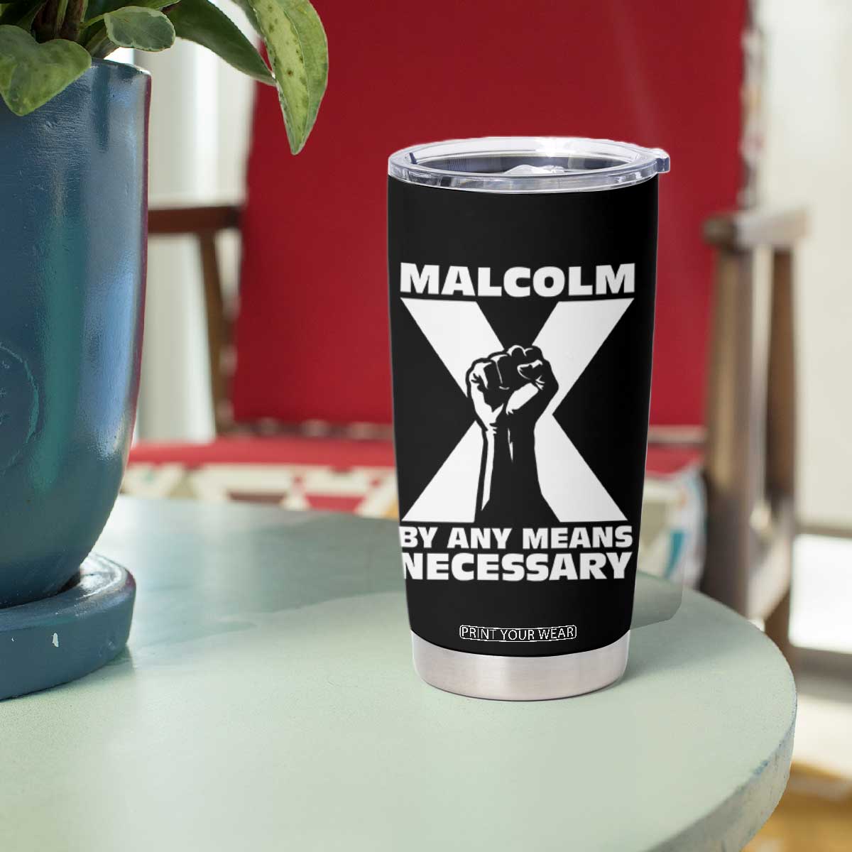 Malcolm X Power Fist Tumbler Cup Civil Rights Leader Pride Bold Statement TS02 Print Your Wear