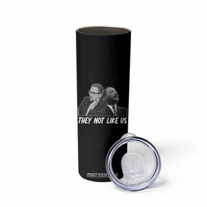 Malcolm X and MLK Skinny Tumbler They Not Like Us TS02 Print Your Wear
