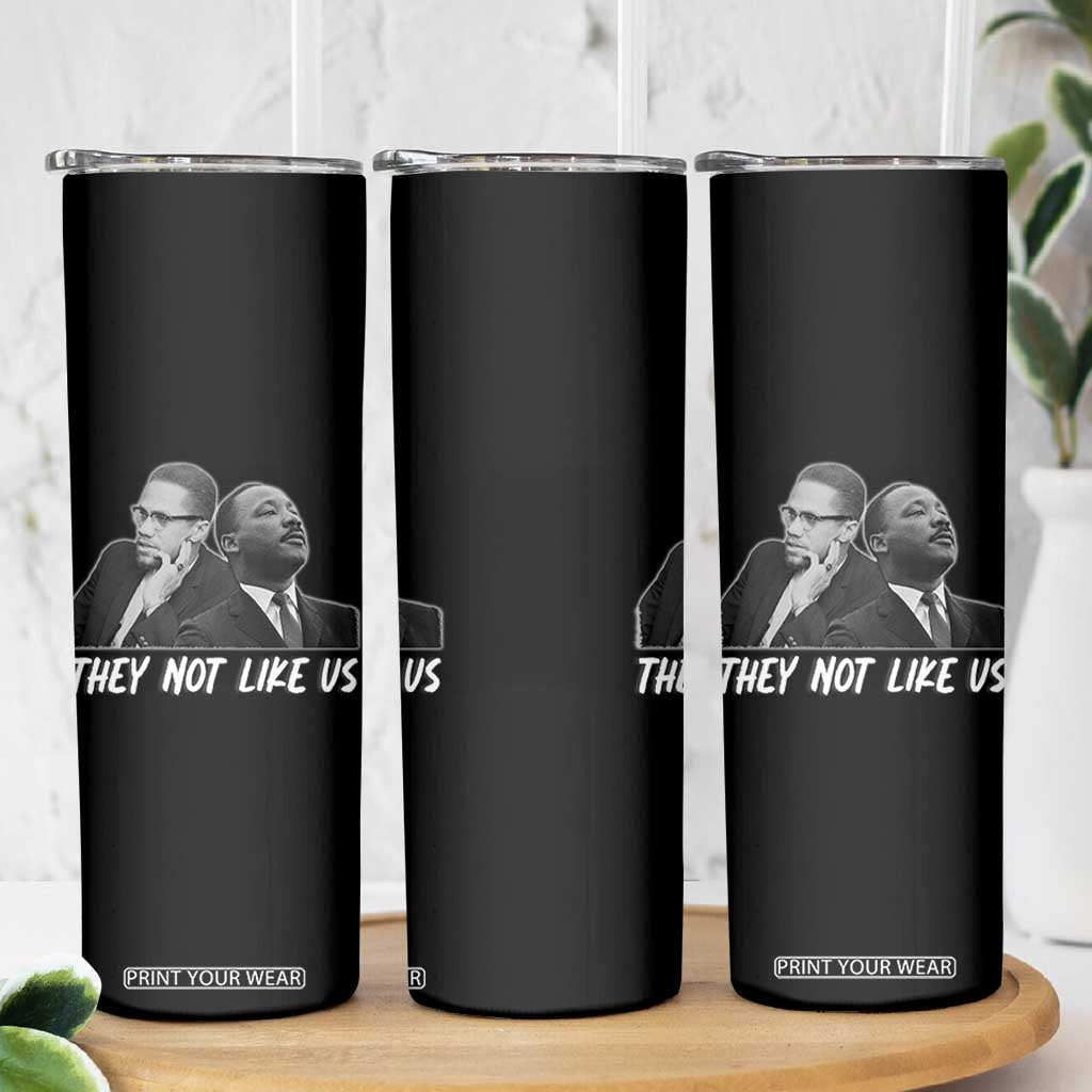 Malcolm X and MLK Skinny Tumbler They Not Like Us TS02 Print Your Wear