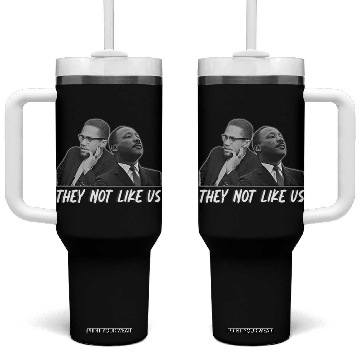 Malcolm X and MLK Tumbler With Handle They Not Like Us TS02 One Size: 40 oz Black Print Your Wear