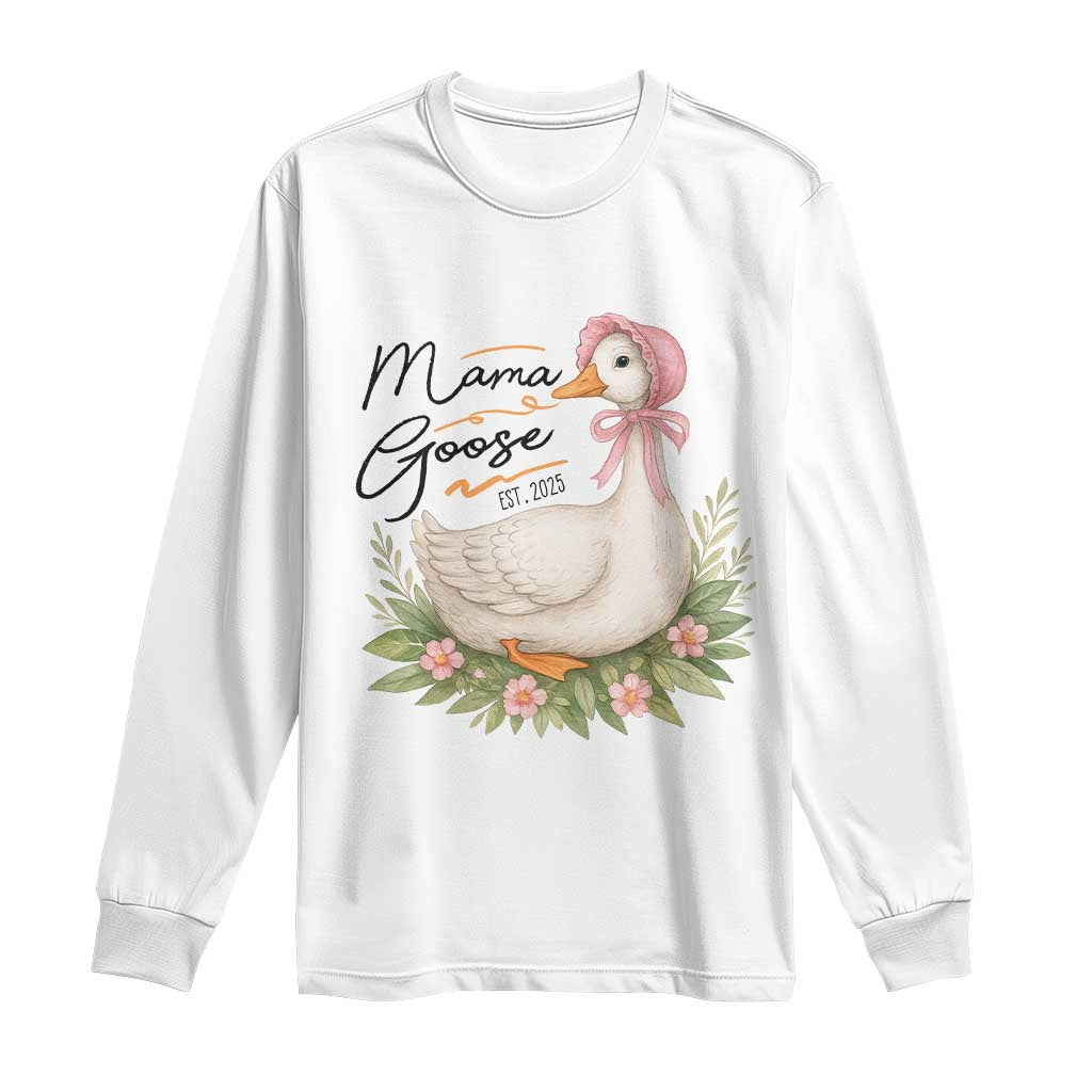 Mama Goose Est 2025 Long Sleeve Shirt Retro New Mom Mothers Day TS02 White Print Your Wear