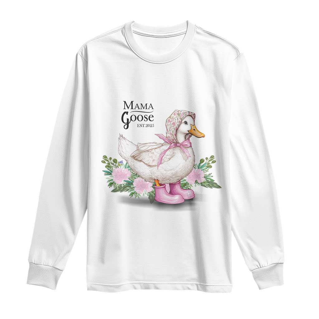 Mama Goose Est 2025 Long Sleeve Shirt Vintage New Mom Mothers Day TS02 White Print Your Wear