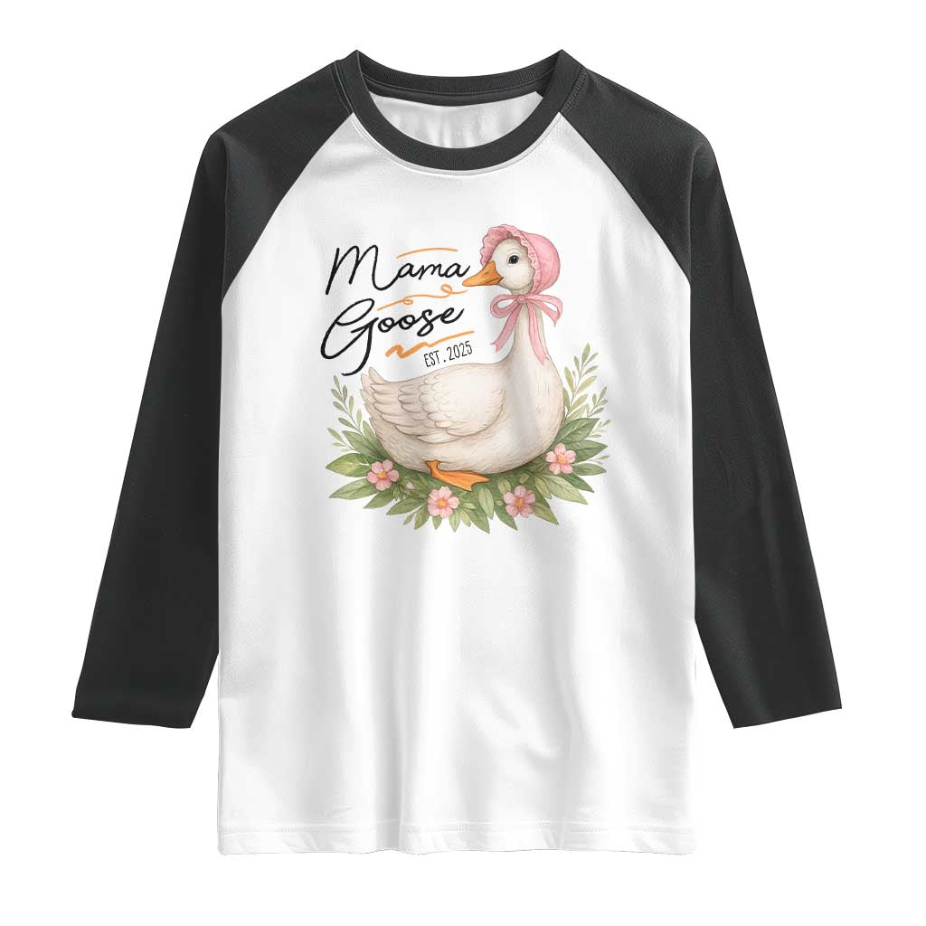 Mama Goose Est 2025 Raglan Shirt Retro New Mom Mothers Day TS02 White Black Print Your Wear