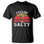 Margarita T Shirt Cinco De Mayo Feeling Salty Funny Mexican TS10 Black Print Your Wear