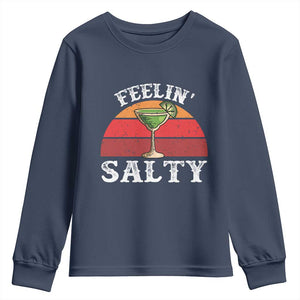 Margarita Youth Sweatshirt Cinco De Mayo Feeling Salty Funny Mexican TS10 Navy Print Your Wear