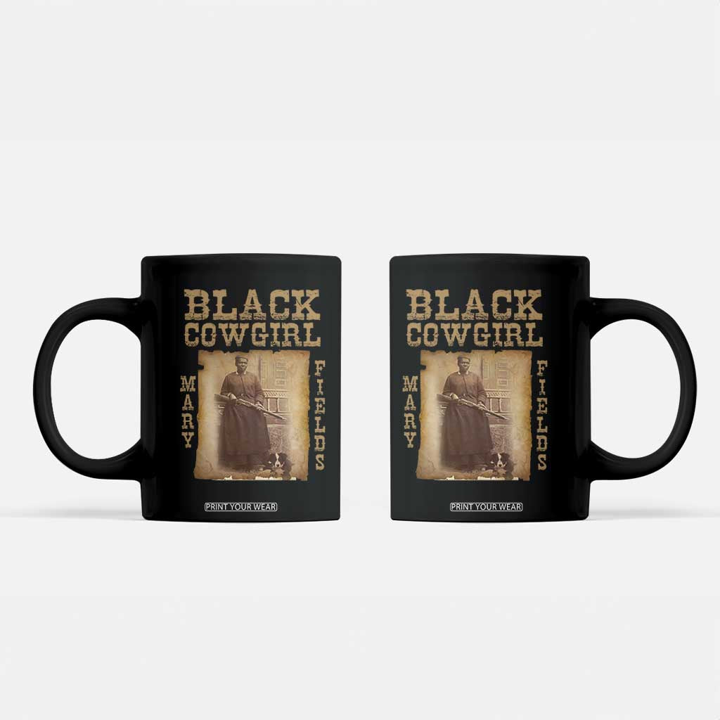 Mary Fields Coffee Mug Black Cowgirl Pioneer Western Legend Vintage TS02 Black Print Your Wear
