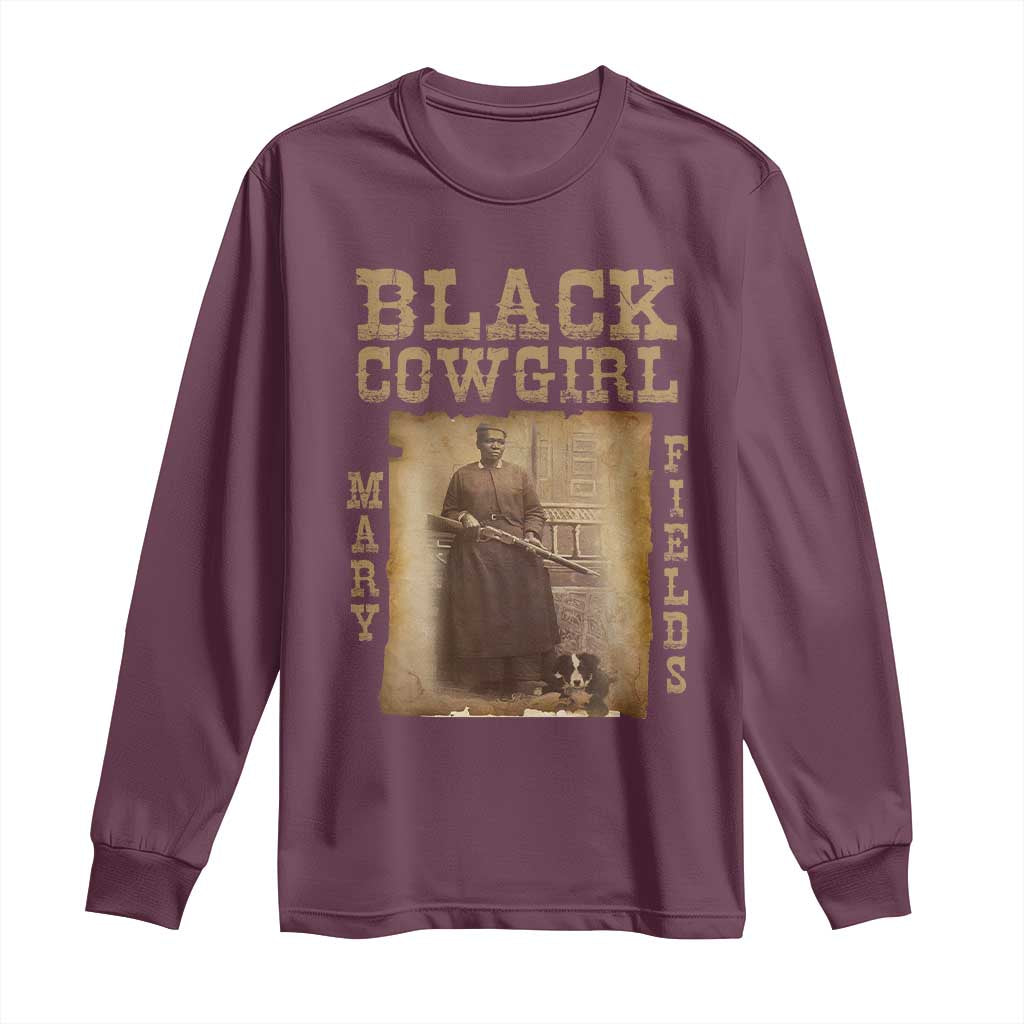 Mary Fields Long Sleeve Shirt Black Cowgirl Pioneer Western Legend Vintage TS02 Maroon Print Your Wear