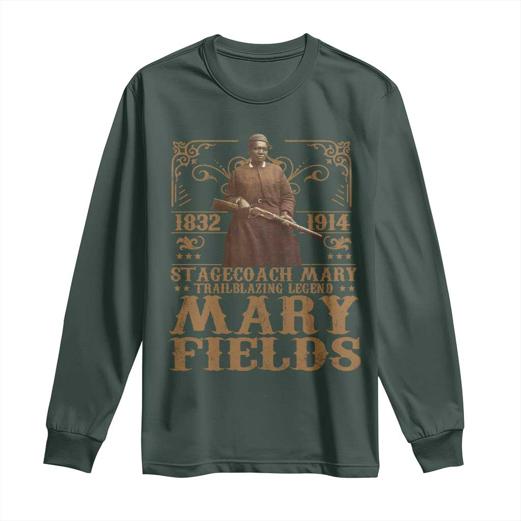 Mary Fields Long Sleeve Shirt Stagecoach Mary Trailblazing Legend Black Cowgirl Pioneer TS11 Dark Forest Green Print Your Wear