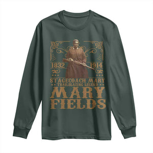 Mary Fields Long Sleeve Shirt Stagecoach Mary Trailblazing Legend Black Cowgirl Pioneer TS11 Dark Forest Green Print Your Wear