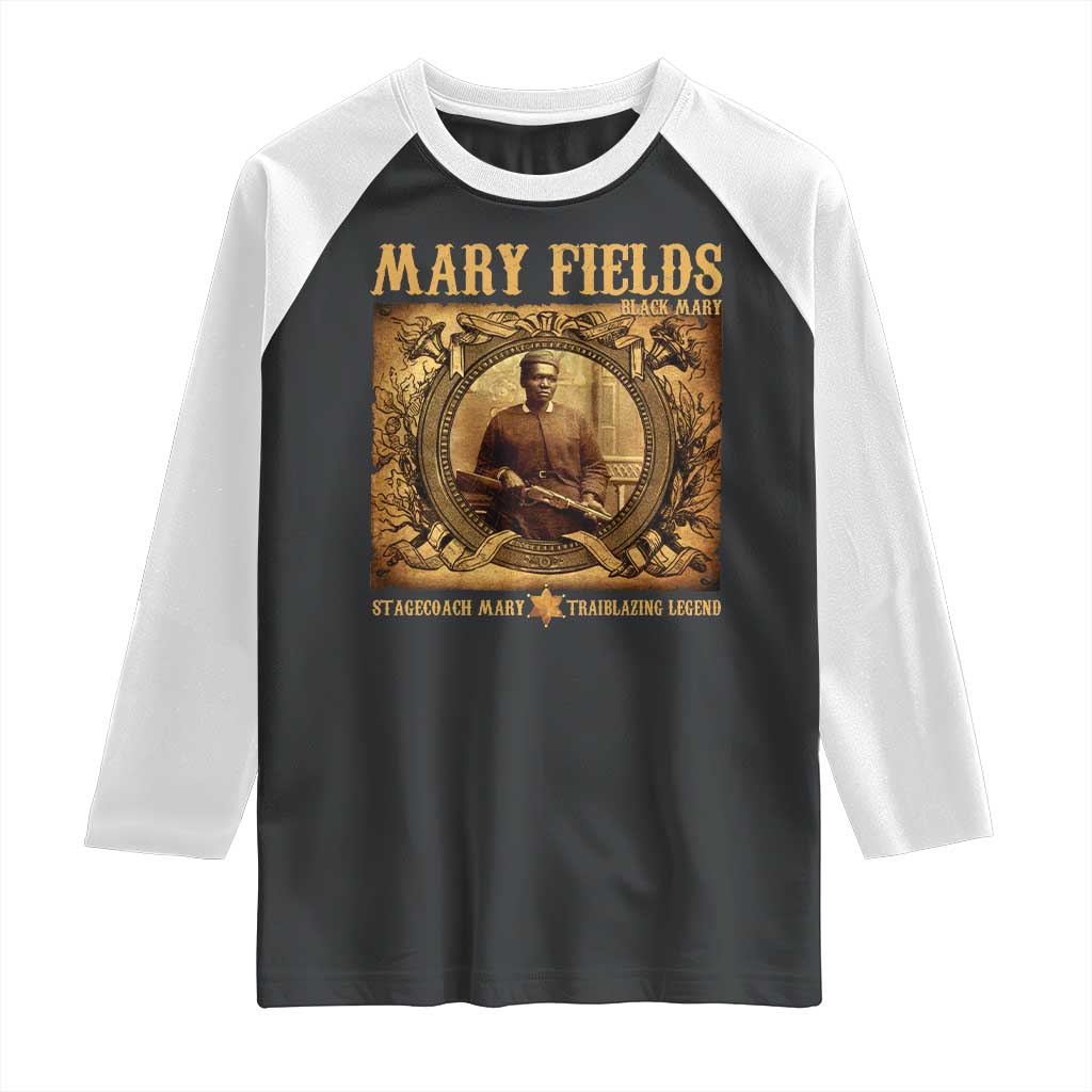 Mary Fields Raglan Shirt Stagecoach Mary Trailblazing Legend Black Cowgirl TS11 Black White Print Your Wear