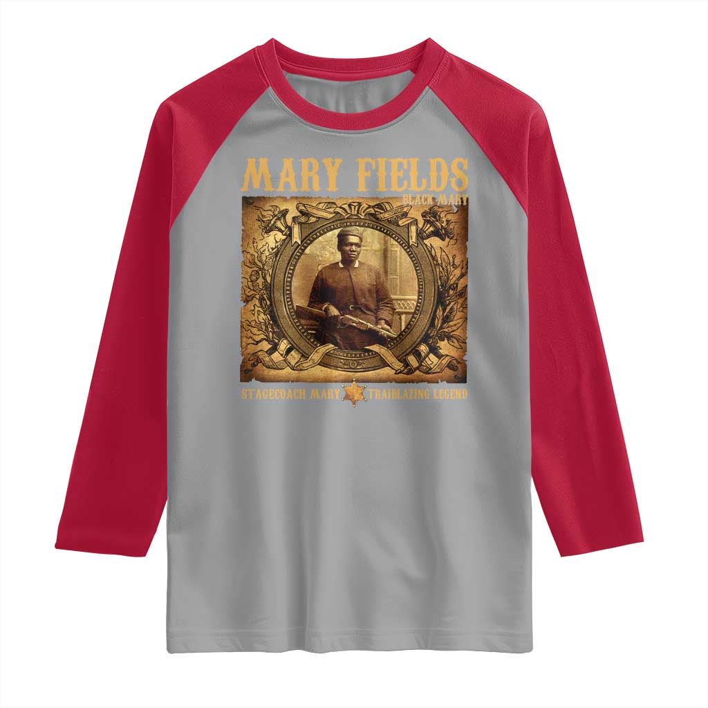 Mary Fields Raglan Shirt Stagecoach Mary Trailblazing Legend Black Cowgirl TS11 Sport Gray Red Print Your Wear