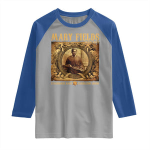 Mary Fields Raglan Shirt Stagecoach Mary Trailblazing Legend Black Cowgirl TS11 Sport Gray Royal Print Your Wear