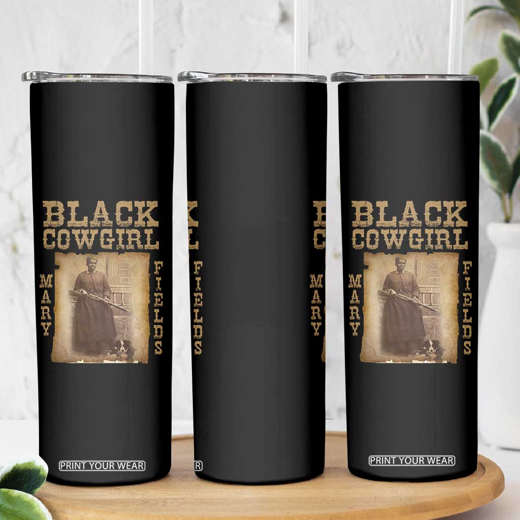 Mary Fields Skinny Tumbler Black Cowgirl Pioneer Western Legend Vintage TS02 Print Your Wear