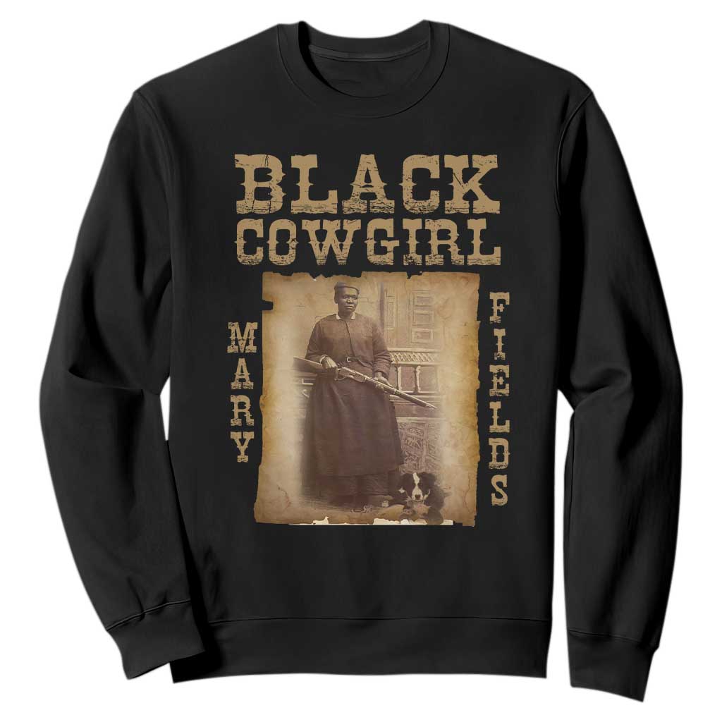 Mary Fields Sweatshirt Black Cowgirl Pioneer Western Legend Vintage TS02 Black Print Your Wear