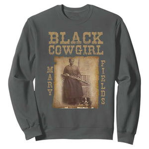 Mary Fields Sweatshirt Black Cowgirl Pioneer Western Legend Vintage TS02 Dark Heather Print Your Wear