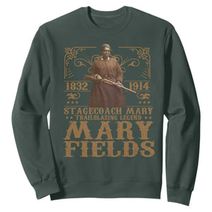 Mary Fields Sweatshirt Stagecoach Mary Trailblazing Legend Black Cowgirl Pioneer TS11 Dark Forest Green Print Your Wear