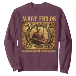 Mary Fields Sweatshirt Stagecoach Mary Trailblazing Legend Black Cowgirl TS11 Maroon Print Your Wear