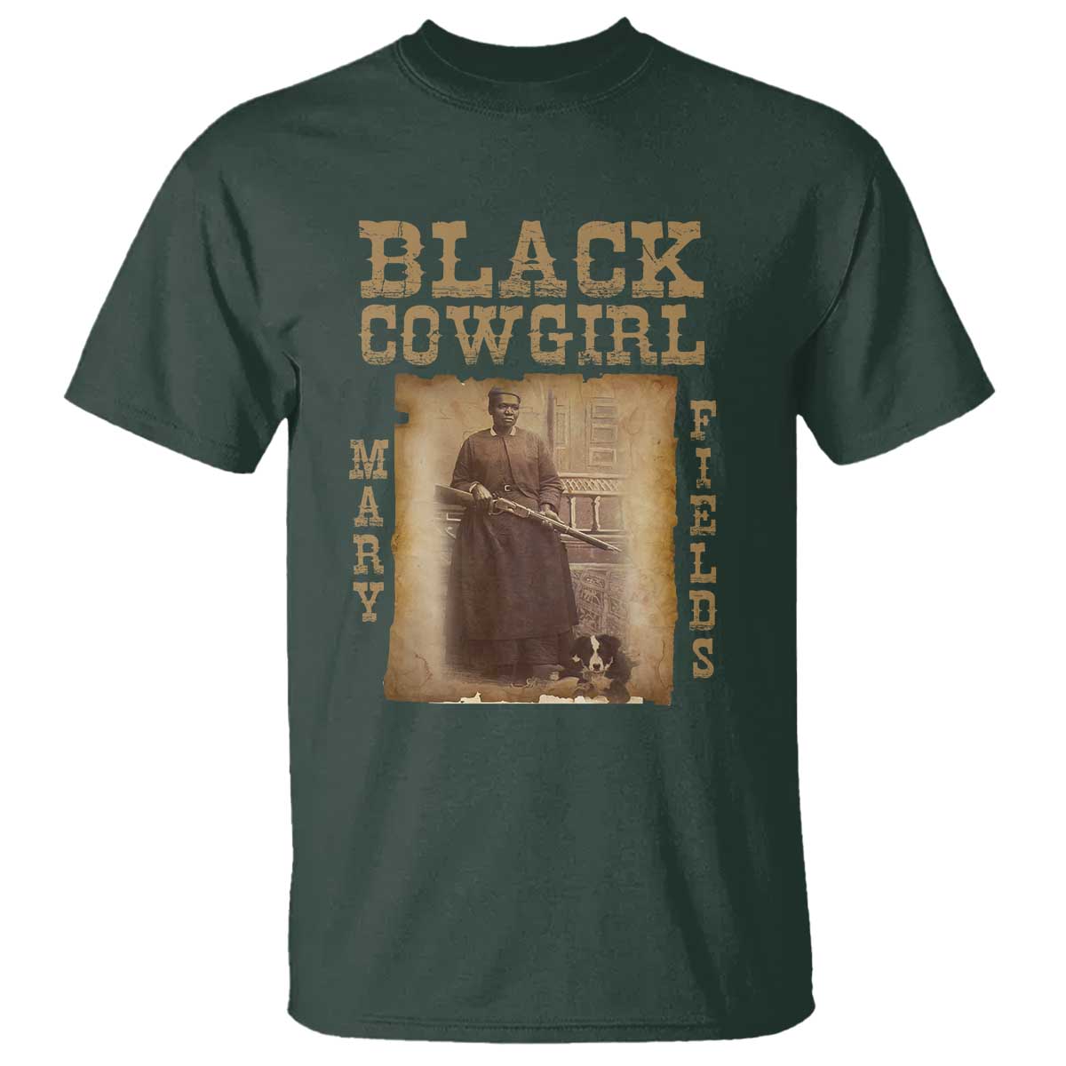 Mary Fields T Shirt Black Cowgirl Pioneer Western Legend Vintage TS02 Dark Forest Green Print Your Wear