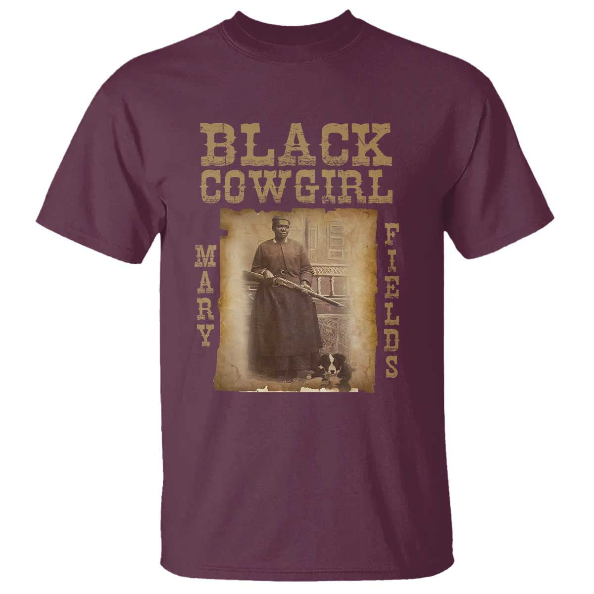 Mary Fields T Shirt Black Cowgirl Pioneer Western Legend Vintage TS02 Maroon Print Your Wear
