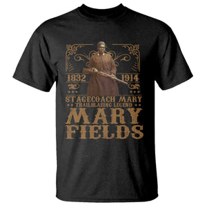 Mary Fields T Shirt Stagecoach Mary Trailblazing Legend Black Cowgirl Pioneer TS11 Black Print Your Wear