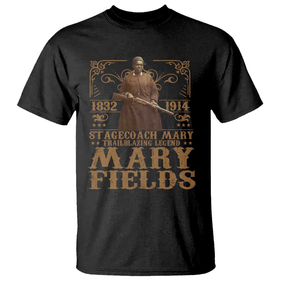 Mary Fields T Shirt Stagecoach Mary Trailblazing Legend Black Cowgirl Pioneer TS11 Black Print Your Wear