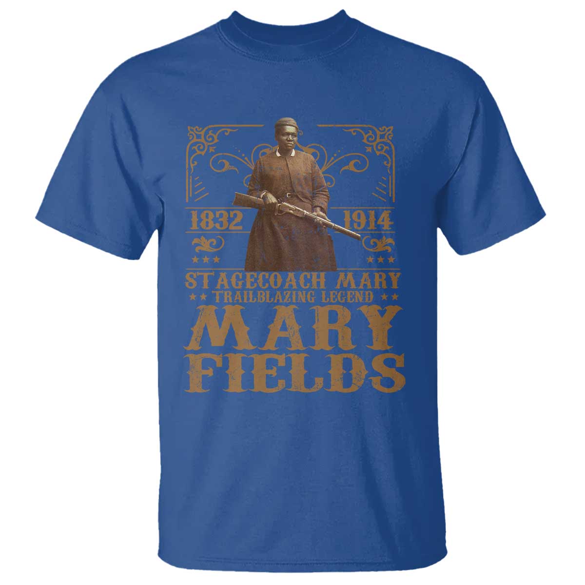 Mary Fields T Shirt Stagecoach Mary Trailblazing Legend Black Cowgirl Pioneer TS11 Royal Blue Print Your Wear