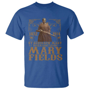Mary Fields T Shirt Stagecoach Mary Trailblazing Legend Black Cowgirl Pioneer TS11 Royal Blue Print Your Wear