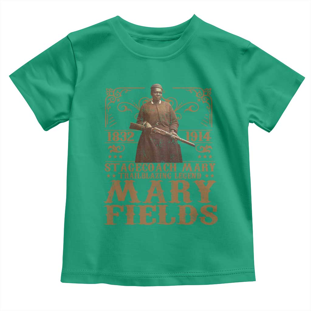 Mary Fields Toddler T Shirt Stagecoach Mary Trailblazing Legend Black Cowgirl Pioneer TS11 Irish Green Print Your Wear
