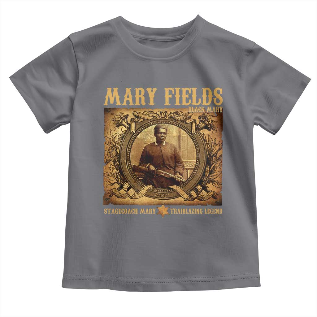 Mary Fields Toddler T Shirt Stagecoach Mary Trailblazing Legend Black Cowgirl TS11 Charcoal Print Your Wear