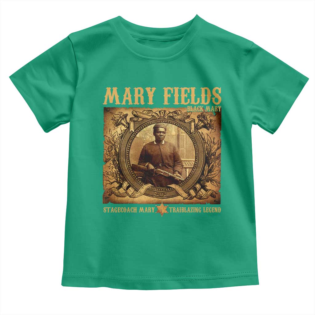 Mary Fields Toddler T Shirt Stagecoach Mary Trailblazing Legend Black Cowgirl TS11 Irish Green Print Your Wear