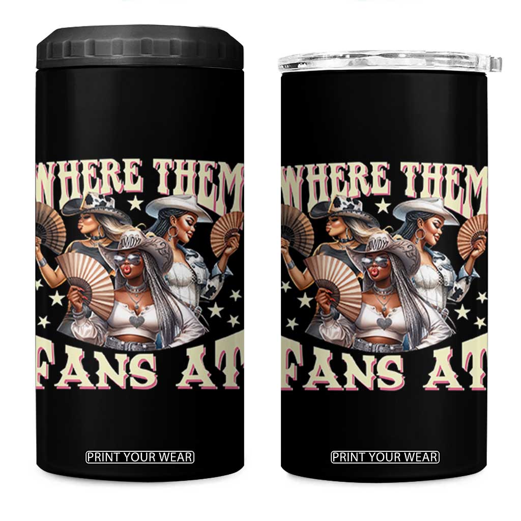 Melanin Cowgirls 4 in 1 Can Cooler Tumbler Where Them Fans At Country Life Women Girls TS02 One Size: 16 oz Black Print Your Wear