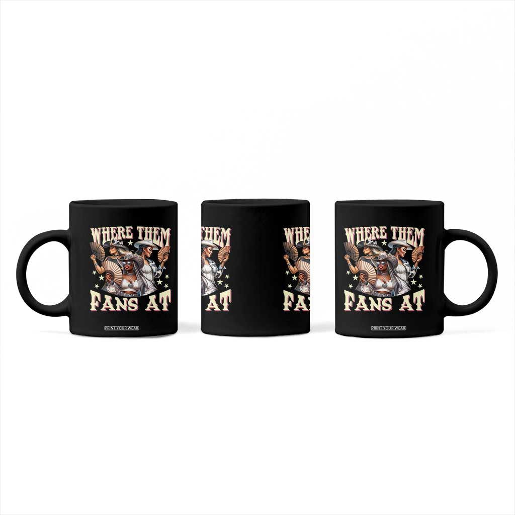 Melanin Cowgirls Coffee Mug Where Them Fans At Country Life Women Girls TS02 Print Your Wear