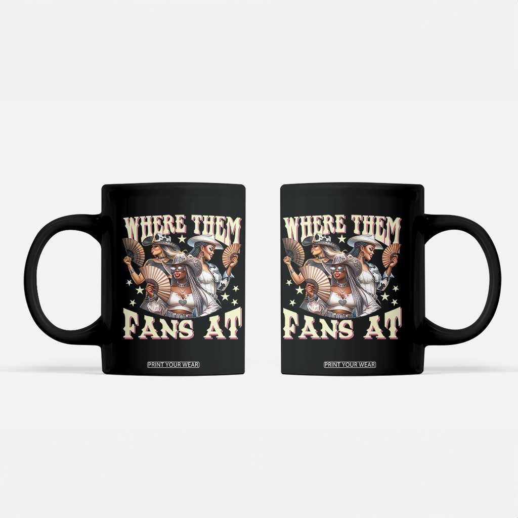 Melanin Cowgirls Coffee Mug Where Them Fans At Country Life Women Girls TS02 Black Print Your Wear