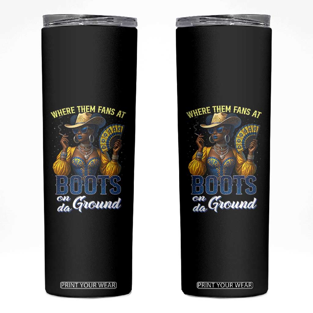 Melanin Cowgirls Linedance Skinny Tumbler Where Them Fans At Boots On Da Ground TS02 Black Print Your Wear