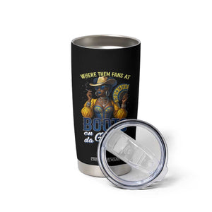 Melanin Cowgirls Linedance Tumbler Cup Where Them Fans At Boots On Da Ground TS02 Print Your Wear