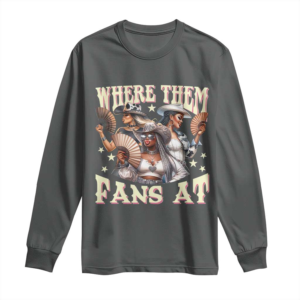 Melanin Cowgirls Long Sleeve Shirt Where Them Fans At Country Life Women Girls TS02 Dark Heather Print Your Wear