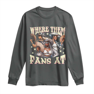 Melanin Cowgirls Long Sleeve Shirt Where Them Fans At Country Life Women Girls TS02 Dark Heather Print Your Wear