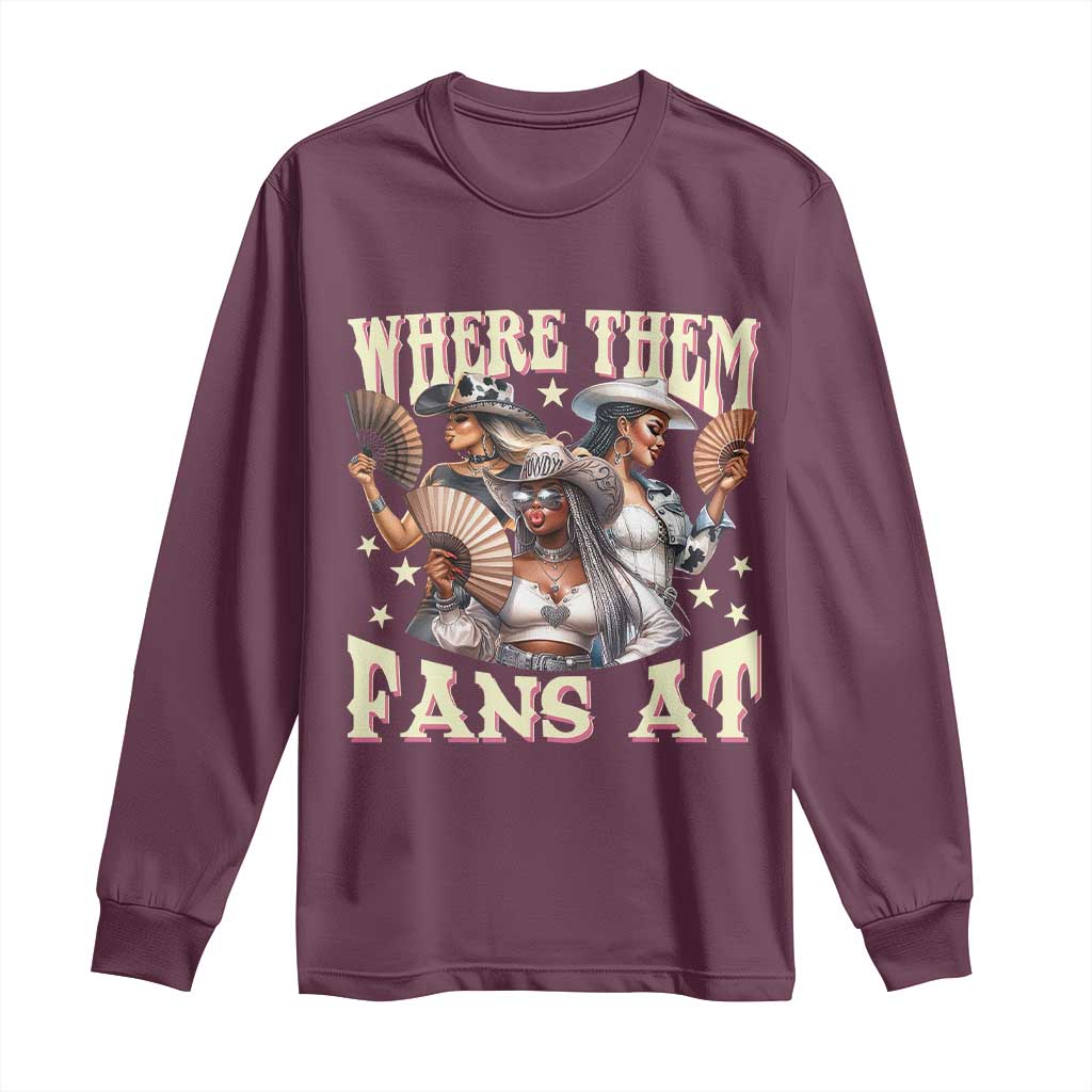 Melanin Cowgirls Long Sleeve Shirt Where Them Fans At Country Life Women Girls TS02 Maroon Print Your Wear