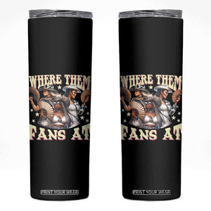 Melanin Cowgirls Skinny Tumbler Where Them Fans At Country Life Women Girls TS02 Black Print Your Wear