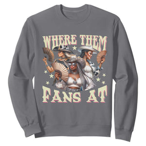 Melanin Cowgirls Sweatshirt Where Them Fans At Country Life Women Girls TS02 Charcoal Print Your Wear