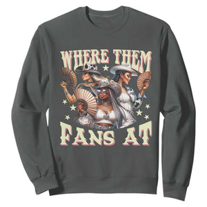 Melanin Cowgirls Sweatshirt Where Them Fans At Country Life Women Girls TS02 Dark Heather Print Your Wear
