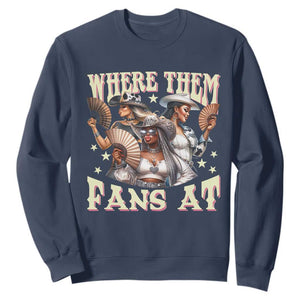Melanin Cowgirls Sweatshirt Where Them Fans At Country Life Women Girls TS02 Navy Print Your Wear