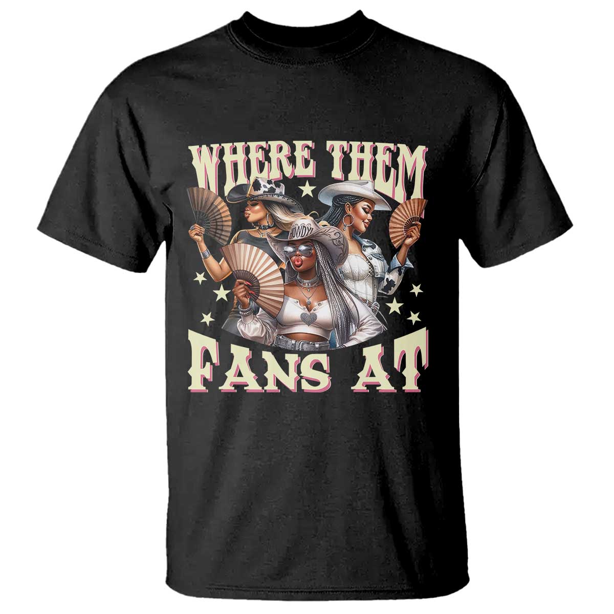 Melanin Cowgirls T Shirt Where Them Fans At Country Life Women Girls TS02 Black Print Your Wear